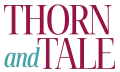 Thorn and Tale